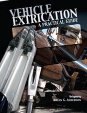 VEHICLE EXTRICATION: A PRACTICAL GUIDE By Brian Anderson *Excellent Condition*