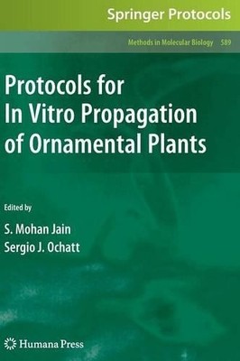 Protocols for In Vitro Propagation of Ornamental Plants - 9781603273909