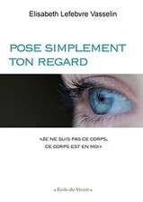 Pose simplement ton REGARD by Lefebvre Vasselin, Elis... | Book | condition good
