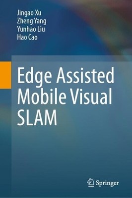 Edge Assisted Mobile Visual SLAM - 9789819735723