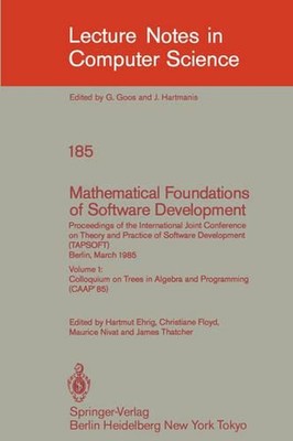 Mathematical Foundations of Software Development. Proceedings of the Internation