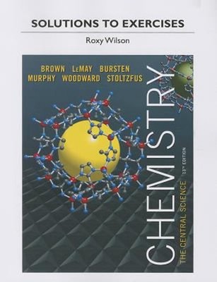 Solutions to Exercises for Chemistry : The Central Science Paperb
