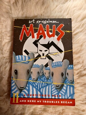Maus II: A Survivor's Tale: And Here My Troubles Began