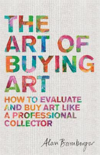 Alan S. Bamberger The Art of Buying Art (Tascabile)