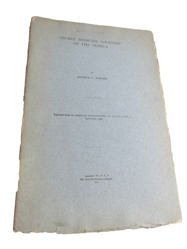 1909 NATIVE AMERICAN BKLT Secret Medicine Societies Of The SENECA Arthur Parker