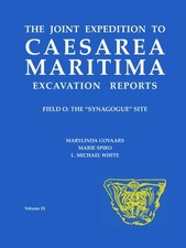 The Joint Expedition to Caesarea Maritima Excavation Reports: Field O. Synagogu