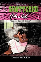 Tammy Hickson | A Shattered Child | Taschenbuch | Englisch (2012) | Authorhouse
