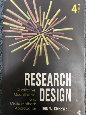Research Design: Qualitative, Quantitative and Mixed Methods Approaches by Cresw