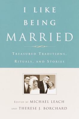 I Like Being Married: Treasured Traditions- 9780385502313, hardcover, Leach, new