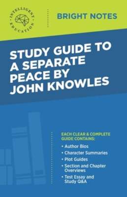 Study Guide to A Separate Peace by John Knowles by Intelligent Education: New