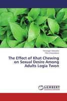 Temesgen Gebeyehu (U. A.) | The Effect Of Khat Chewing On Sexual Desire Among...