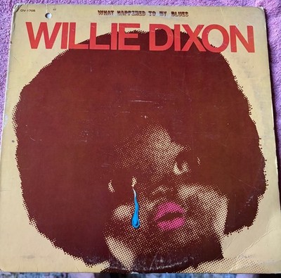 WILLIE DIXON~WHAT HAPPENED TO MY BLUES  Vinyl LP