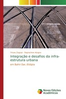 Yirsaw Zegeye (U. A.) | IntegraçãO E Desafios Da Infra-Estrutura Urbana | Buch