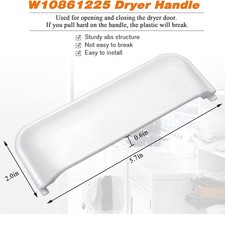 Dryer Door Handle W10714516 W10861225 For Whirlpool Kenmore Dryer Amana Crosley
