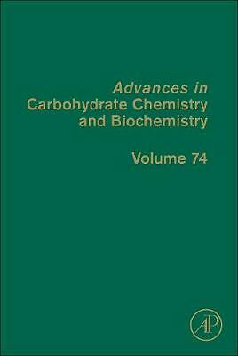 Advances in Carbohydrate Chemistry and Biochemistry Baker Hardback Volume 74