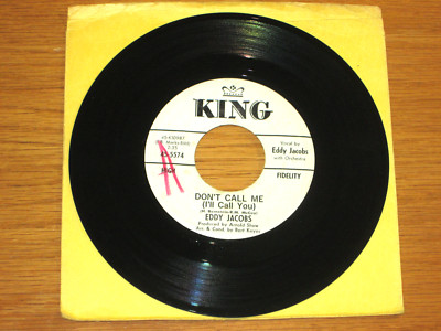 PROMO R&B 45 RPM - EDDY JACOBS - KING 5574 - ''DON'T CALL ME (I'LL CALL YOU)''