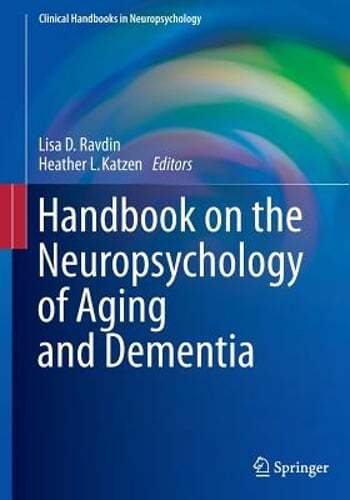 Handbook on the Neuropsychology of Aging and Dementia by Lisa D Ravdin ...