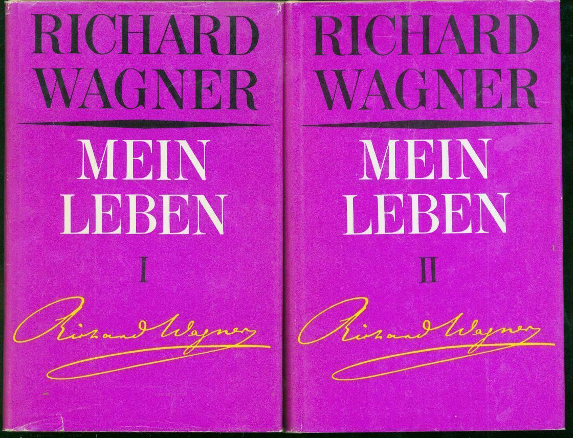 Martin Gregor-Dellin  -  Richard Wagner - Mein Leben 1-2