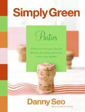 Simply Green Parties: Simple and resourceful ideas for throwing the - ACCEPTABLE