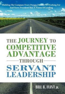 Flint Jr - Journey to Competitive Advantage Through Servant Leadership - X555z