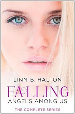 Falling: The Complete Angels Among Us Series,Linn B. Halton