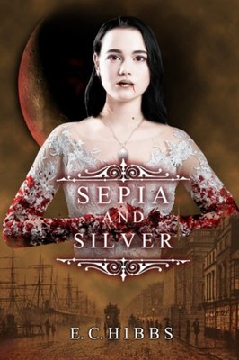 Sepia and Silver (Tragic Silence) By Hibbs, E. C. E. C. Hibbs,