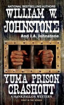 Yuma Prison Crashout (A Hank - Paperback, by Johnstone William W.; - Acceptable