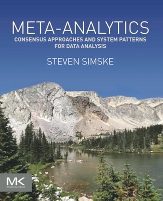 Meta-Analytics : Consensus Approaches and System Patterns for Data Analysis ...