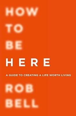 HOW TO BE HERE by Bell 0007591349 FREE Shipping