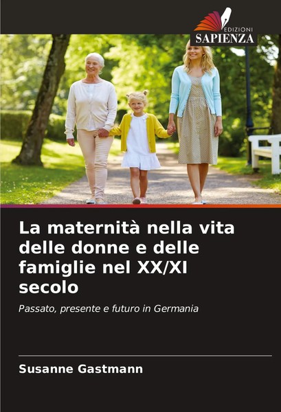 Susanne Gastmann | La Maternità Nella Vita Delle Donne E Delle Famiglie Nel...-image