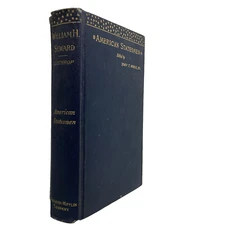 William H. Seward by Thornton Kirkland Lothrop 1896 American Statesman HC Good