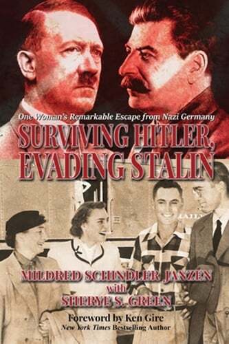 Surviving Hitler, Evading Stalin: One Woman's Remarkable Escape from Nazi: Used