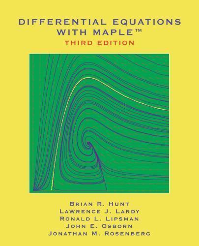 Differential Equations with Maple by Ronald L. Lipsman, John E. Osborn ...