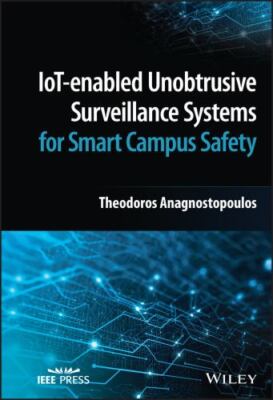 Iot-enabled Unobtrusive Surveillance Systems for Smart Campus Safety, Hardcov...