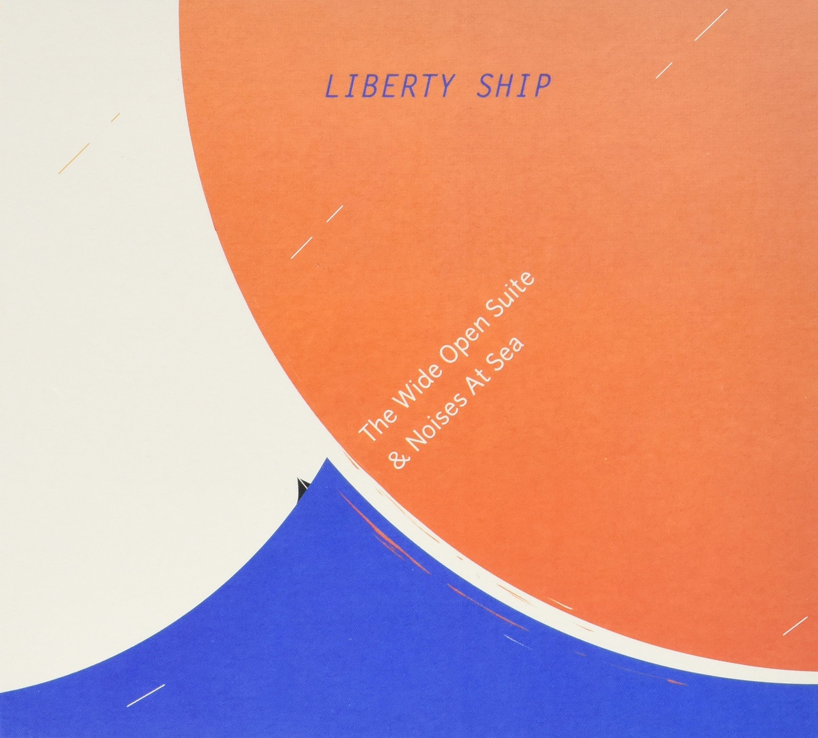 Liberty Ship Wide Open Suite & Noises at Sea (CD)