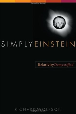 SIMPLY EINSTEIN: RELATIVITY DEMYSTIFIED By Richard Wolfson - Hardcover BRAND NEW