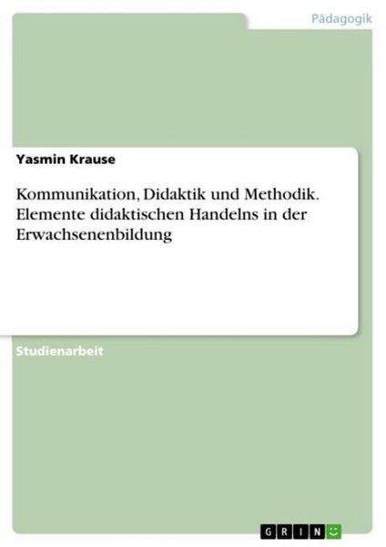 Kommunikation, Didaktik Und Methodik. Elemente Didaktischen Handelns In Der Erwa-image