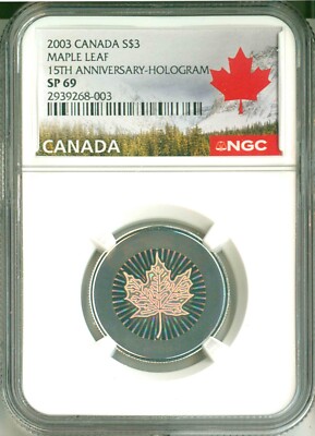 2003 Canada S$3 Maple Leaf 15th Anniversary - Hologram NGC SP69