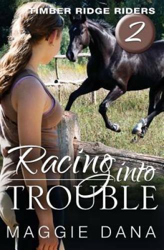 Racing into Trouble: Timber Ridge Riders (Volume 2) - Paperback - GOOD ...