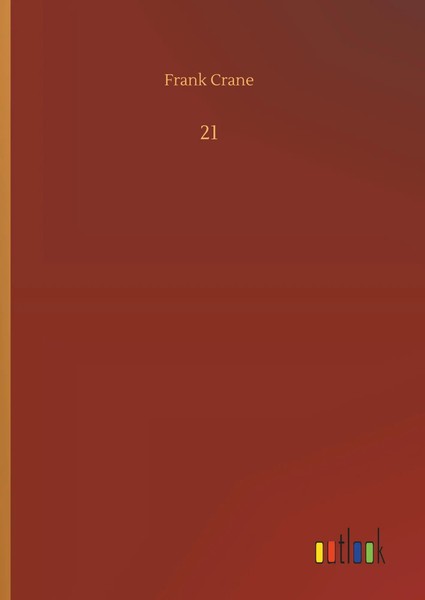 Frank Crane | 21 | Buch | Englisch (2018) | 40 S. | Outlook Verlag-image