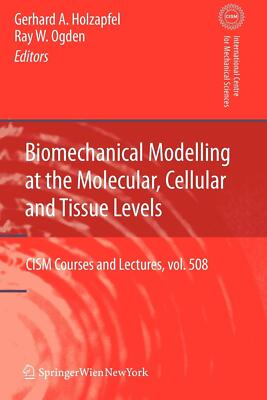 Biomechanische Modellierung auf molekularer, zellulärer und Gewebeebene - 2010