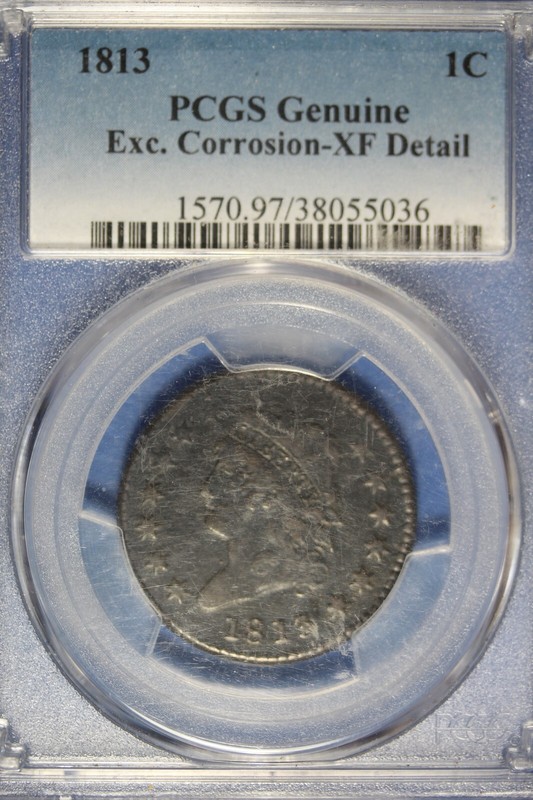 1813 PCGS GENUINE EXC. CORROSION- XF DETAIL CLASSIC HEAD LARGE CENT #B49817