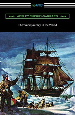 The Worst Journey in the World - Paperback NEW Cherry-Garrard, 01/08/2019