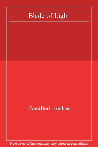 Blade of Light By Camilleri  Andrea
