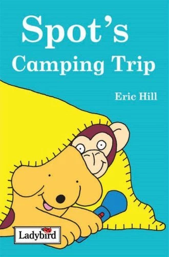 Spot's Camping Trip By Eric Hill. 9781844226078
