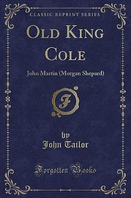 Old King Cole John Martin Morgan Shepard Classic R