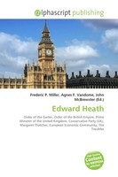 Frederic P. Miller (U. A.) | Edward Heath | Taschenbuch | Englisch (2026)