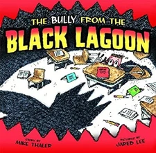 The Bully from the Black Lagoon Library Binding Mike Thaler