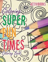 Coloring Super Fun Times Coloring Book | Activibooks | Taschenbuch | Englisch