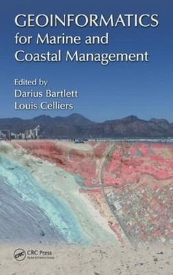Geoinformatics for Marine and Coastal Management by Darius Bartlett (English) Ha